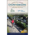 Cycling the Erie Canal, Fifth Edition: A Guide to 360 Miles of Adventure and History Along (Paperback 9780974827742) J103